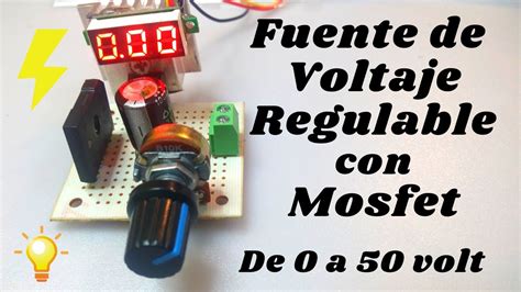 Fuente De Voltaje Regulable Con Mosfet Til Herramienta Casera Youtube