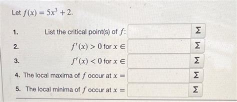 Solved Let F X 5x3 2 1 List The Critical Point S Of F