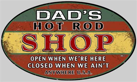 Dad S Hot Rod Shop Oval Sign More Signs For Dad Garageart