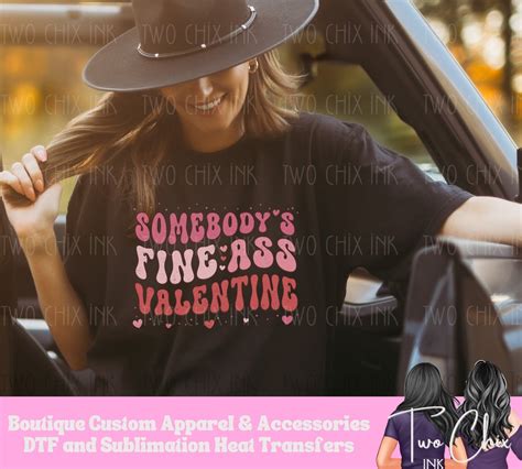 Flirty Valentine Dtf Heat Transfer Tee With Cheeky Message Somebodys