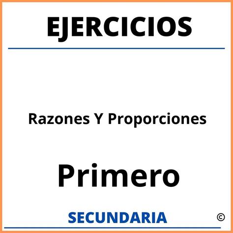 Ejercicios De Razones Y Proporciones Para Primero De Secundaria 80955 Hot Sex Picture