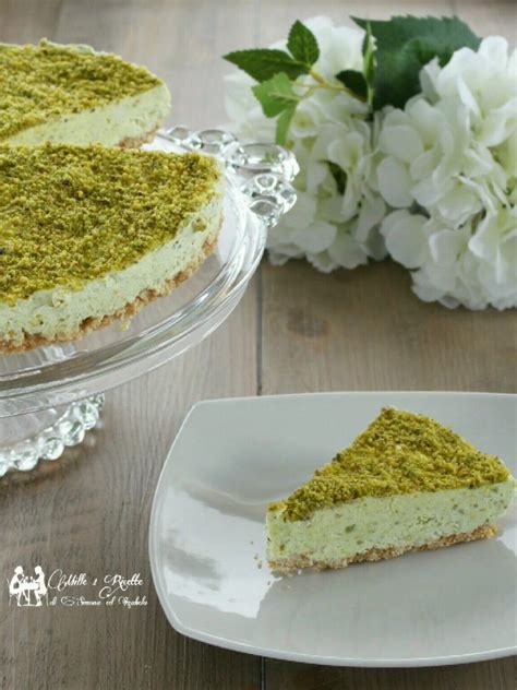 Cheese Cake Al Pistacchio Senza Gelatina E Uova Mille Ricette