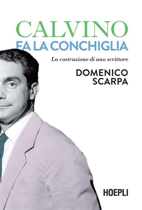 Calvino Lo Scrittore Dei Libri Impossibili Mauro Bersani