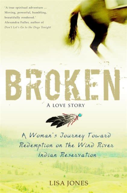 Broken A Love Story A Womans Journey Toward Redemption On The Wind