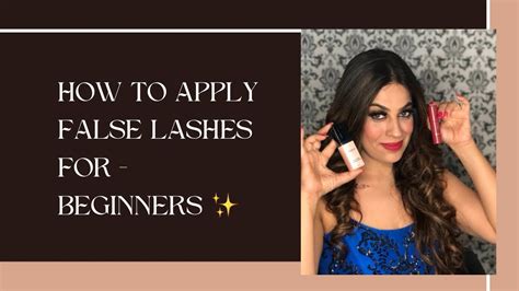 How To Apply False Eyelashes Step By Step Tutorial For Beginners Youtube