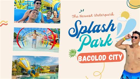 Newest Waterpark In Bacolod Splash Park Youtube