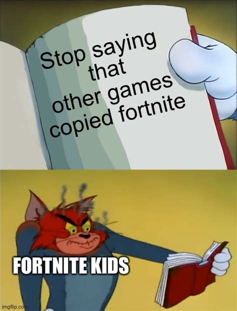 There Are Way Better Games Than Fortnite Imgflip