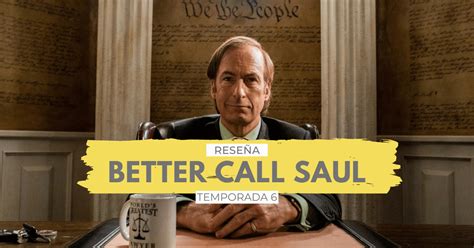 Series Reseña De Better Call Saul Temporada 6episodio 10 De