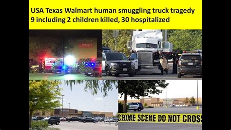 Usa Texas Walmart Truck Tragedy 9 Killed 20 Of 30 Hospitalized Are In