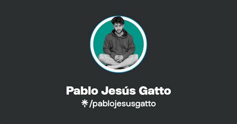 Pablo Jesús Gatto Instagram TikTok Linktree