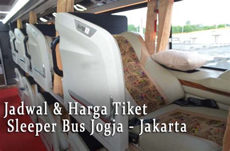 Sleeper Bus Jogja Jakarta Jadwal Harga Tiket Agustus