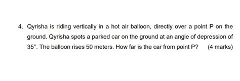 Solved 4 Qyrisha Is Riding Vertically In A Hot Air Balloon Directly Over A Point P On The