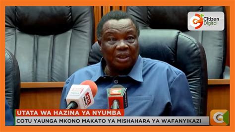 Atwoli Aunga Mkono Mkato Wa Mishahara Ya Wafanyikazi Kufanikisha Hazina