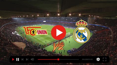 Union Berlin Real Madrid V Deo Del Partido Diciembre Admin