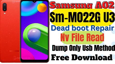 Samsung A02 Sm M022G U3 Dead Boot Repair Dump Only Usb Method Nv File