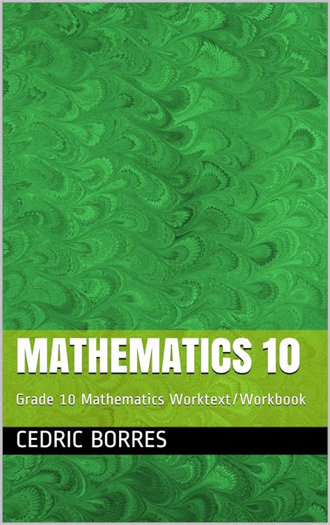 Mathematics 10 Grade 10 Mathematics Worktextworkbook