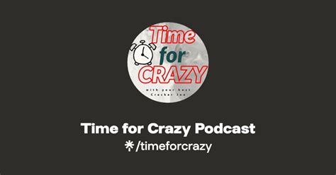 Time For Crazy Podcast Twitter Instagram Facebook Linktree