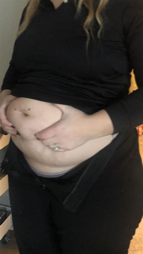 I have quite the pot belly now. Getting bigger and bigger and bigger