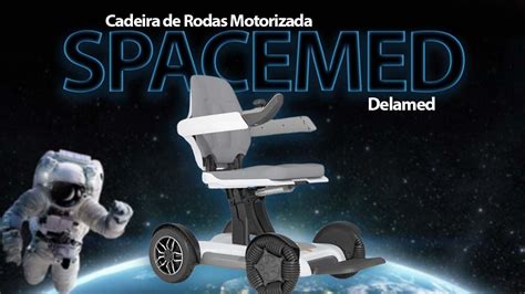 Cadeira De Rodas Motorizada Spacemed Delamed YouTube