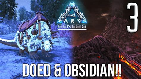 Taming A Doed And Finding Obsidian Genesis Ark Survival Evolved E3