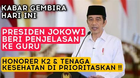 Kabar Gembira Presiden Jokowi Minta Guru Honorer K Dan Tenaga