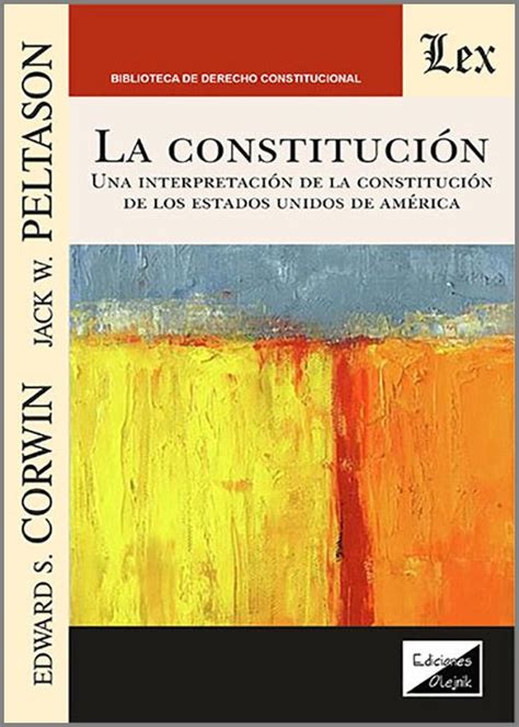 CONSTITUCIÓN LA Una interpretación de la Constitución de los Estados