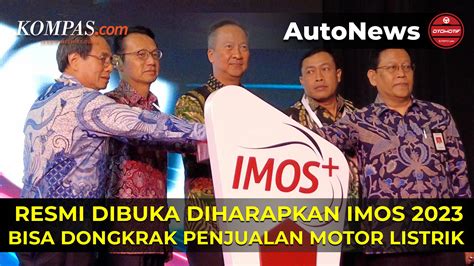 Video Resmi Dibuka Imos Diharapkan Dongkrak Penjualan Motor Listrik