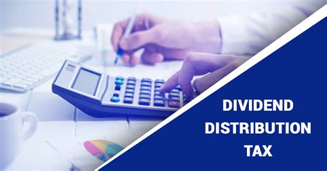 Dividend Distribution Tax What You Need To Know