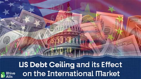 Us Debt Ceiling And Its Effect On The International Market Bhive Alts