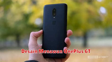 Oneplus T Spesifikasi Dan Keunggulannya