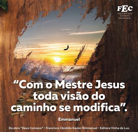 Emmanuel Mensagens espíritas Palavra de deus Frases