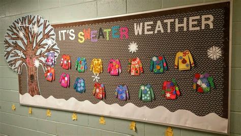 My Newest Bulletin Board Its Sweater Weather Weather Bulletin Board December Bulletin