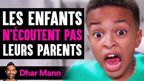 Les Enfants N Coutent Pas Leurs Parents Dhar Mann Studios Youtube