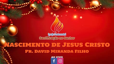 Igreja Santificação no Senhor Nascimento de Jesus Cristo 24 12 2023