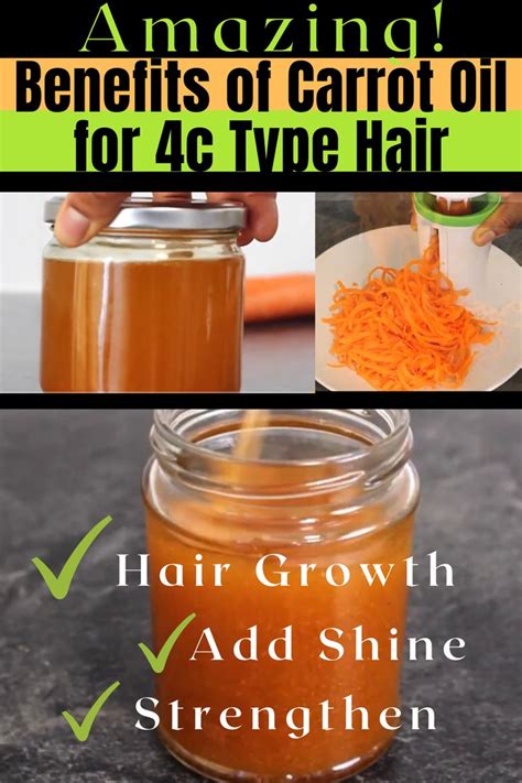 Benefits Of Carrot Oil For 4c Type Hair Carrots Oil Hair Growth Foods Olive Oil Hair