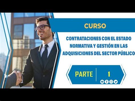 CURSO CONTRATACIONES CON EL ESTADO NORMATIVA Y GESTIÓN EN LAS