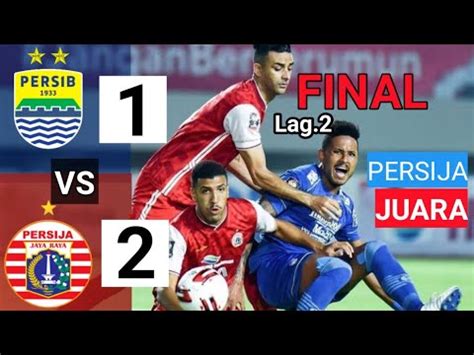 Persib Vs Persija 2 1 Final Lag2 Full Highlights Piala Menpora 2021