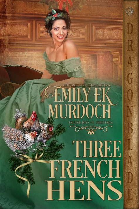 Three French Hens A Regency Historical Romance Holiday Tale The