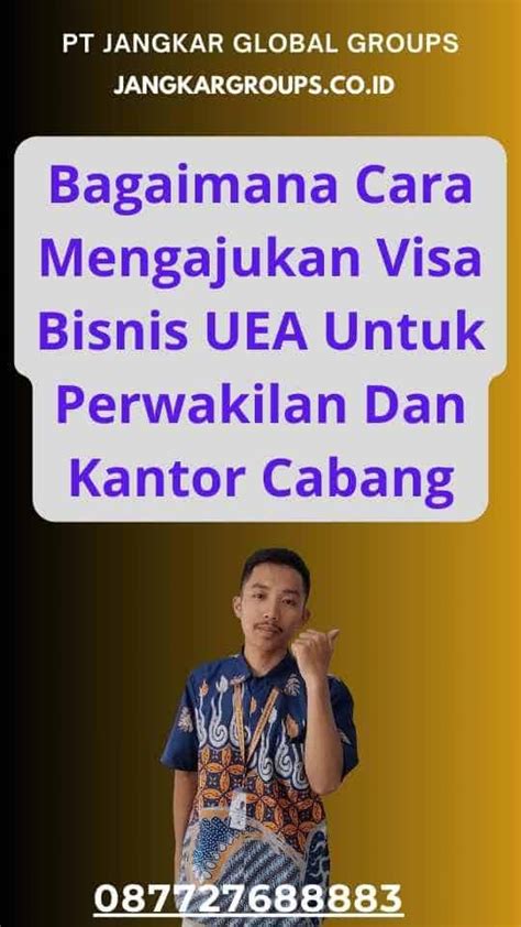 Visa Bisnis UEA Untuk Perwakilan Dan Kantor Cabang Jangkar Global Groups