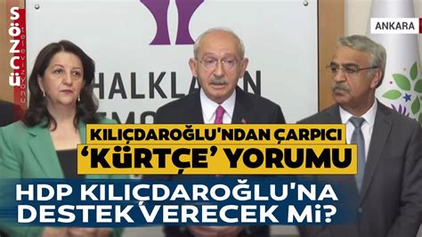 Kemal K L Daro Lu Pervin Buldan Ve Mithat Sancar Dan Son Dakika