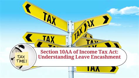 Section 10aa Of Income Tax Act Understanding Leave Encashment Marg