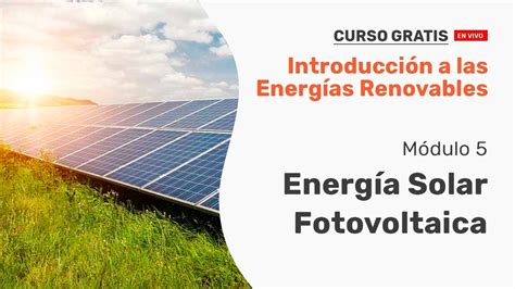 Energ A Solar Fotovoltaica Energ As Renovables Youtube