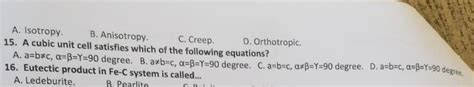 [Solved]: Materials science Q15 A. Isotropy. 15.