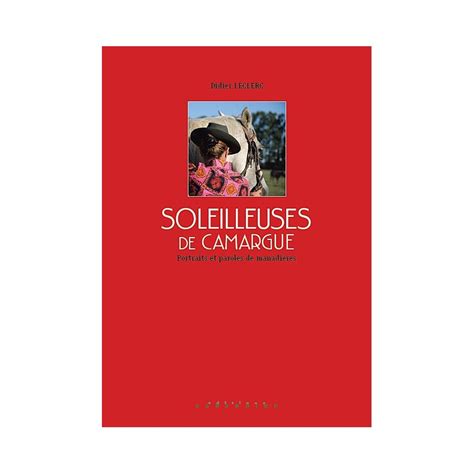 Livres Des Editions Gilles Arnaud Sellerie L Acampado