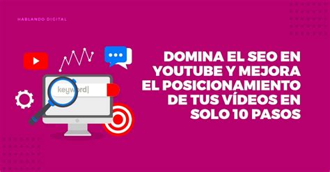 Domina El Seo En Youtube Y Mejora El Posicionamiento De Tus Vídeos