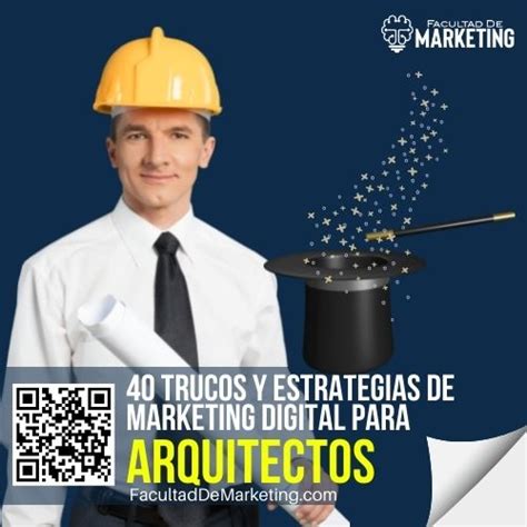 40 Trucos Y Estrategias De Marketing Digital Para Arquitectos