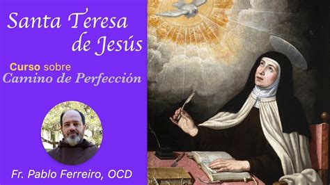 SANTA TERESA DE JESÚS Curso Camino de Perfección Charla 12