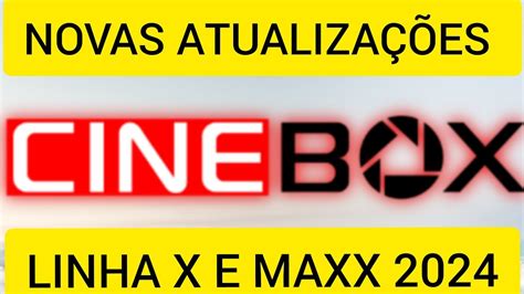 Cinebox Novas Atualiza Es Para Linha X E Max Youtube