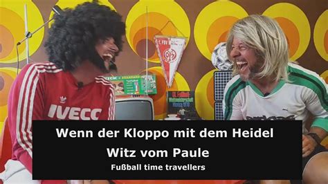 Kloppo und Heidel Auf gehts zur Layla Witz vom Paule Fußball time