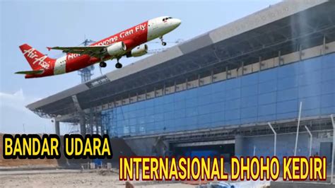 Bandara Kediri Mau Rampung Bandar Udara Internasional Dhoho Kediri